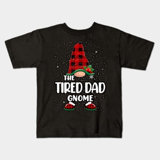 Tired Dad Gnome Christmas Pajamas Matching Family Group Kids T-Shirt